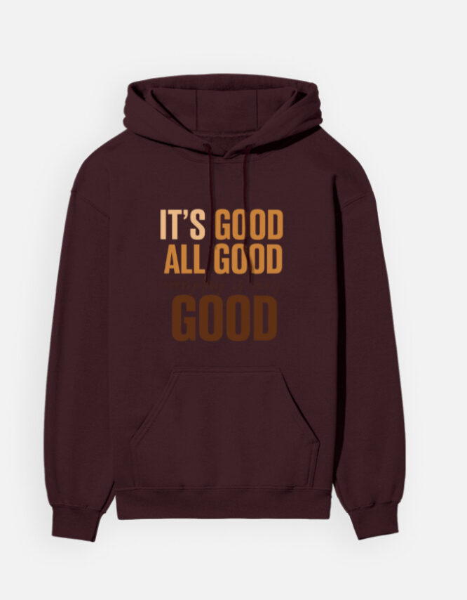 Its Good - Unisex Hoodie - Image 2