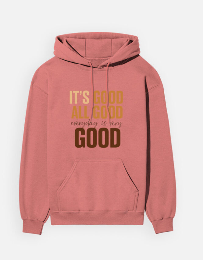 Its Good - Unisex Hoodie - Image 7