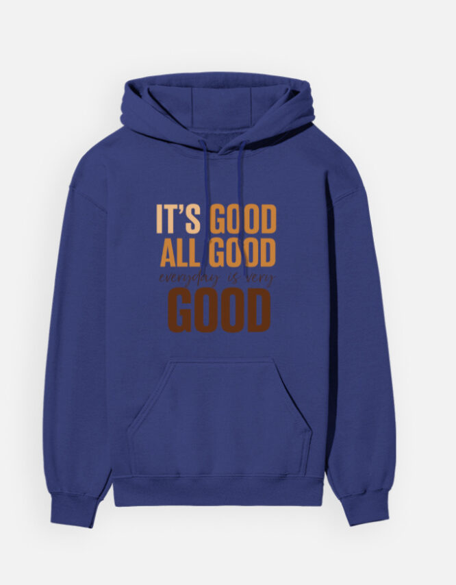 Its Good - Unisex Hoodie - Image 6